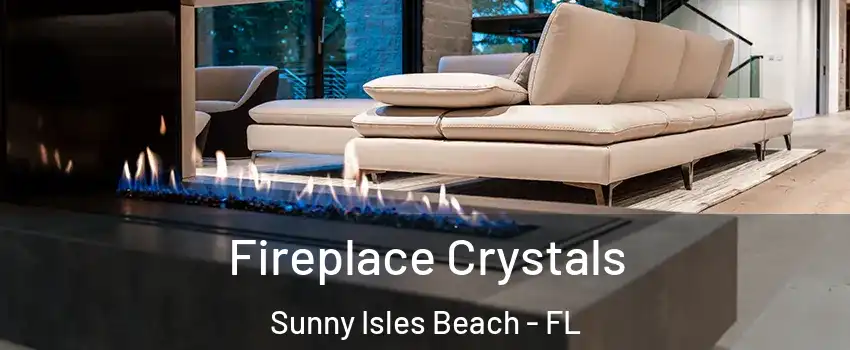  Fireplace Crystals Sunny Isles Beach - FL
