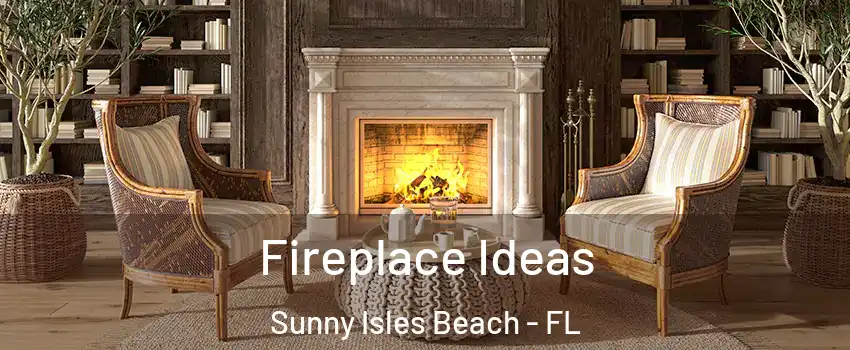  Fireplace Ideas Sunny Isles Beach - FL