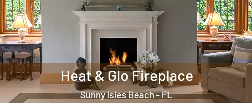  Heat & Glo Fireplace Sunny Isles Beach - FL