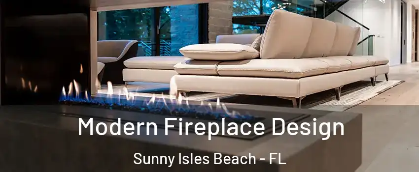  Modern Fireplace Design Sunny Isles Beach - FL