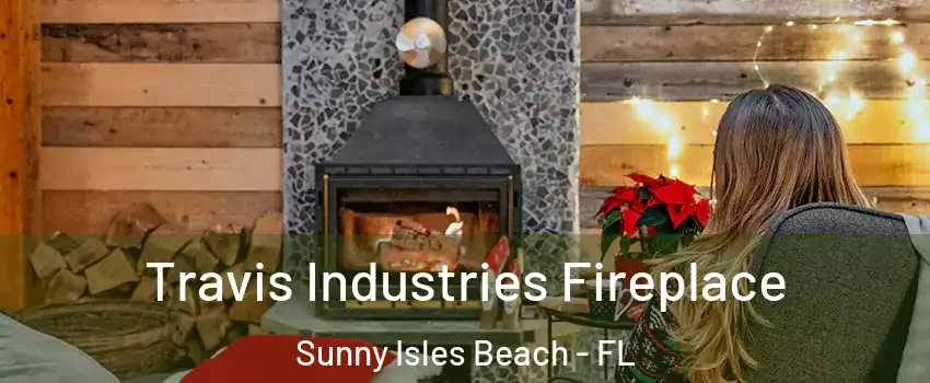  Travis Industries Fireplace Sunny Isles Beach - FL