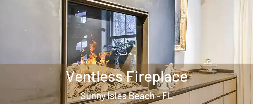  Ventless Fireplace Sunny Isles Beach - FL